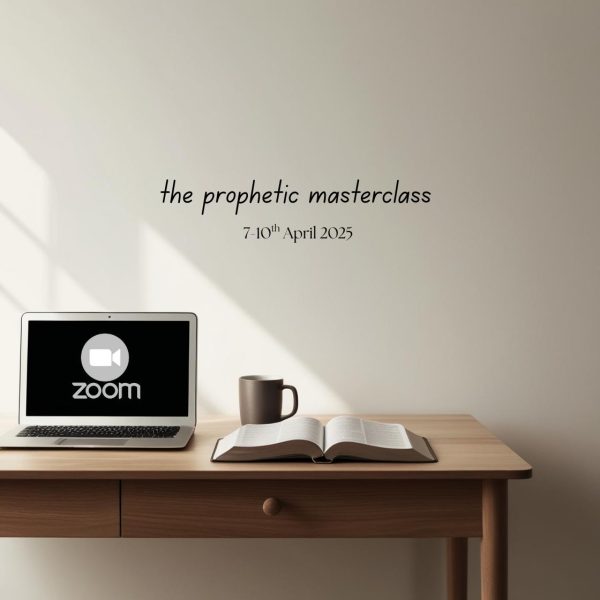 The Prophetic Masterclass | 4 Power-packed days of deep teaching, prophetic insight, and impartation